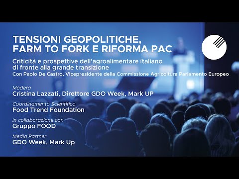 Convegni Cibus 2022 - Tensioni geopolitiche, Farm to Fork e Riforma PAC