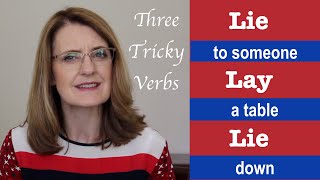 Lie Lay Lie - three tricky little verbs