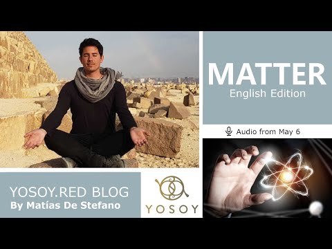 Day 276 - MATTER - Matías De Stefano - YOSOY.RED BLOG: Sacral - Mental - Taurus, Read by Celena 5/06