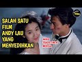 FILM ANDY LAU Yang Sangat Menyedihkan Alur Film A Moment Of Romance 1990