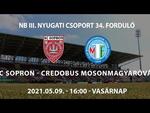 SC Sopron - Credobus Mosonmagyaróvár NBIII. Nyugati csoport 34. forduló élő közvetítés