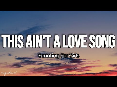 Scouting For Girls - This Ain't a Love Song (Lyrics)