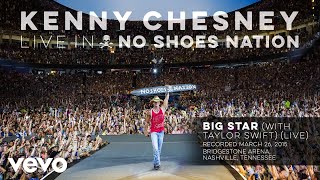 Kenny Chesney - Big Star (Official Live Audio) ft. Taylor Swift