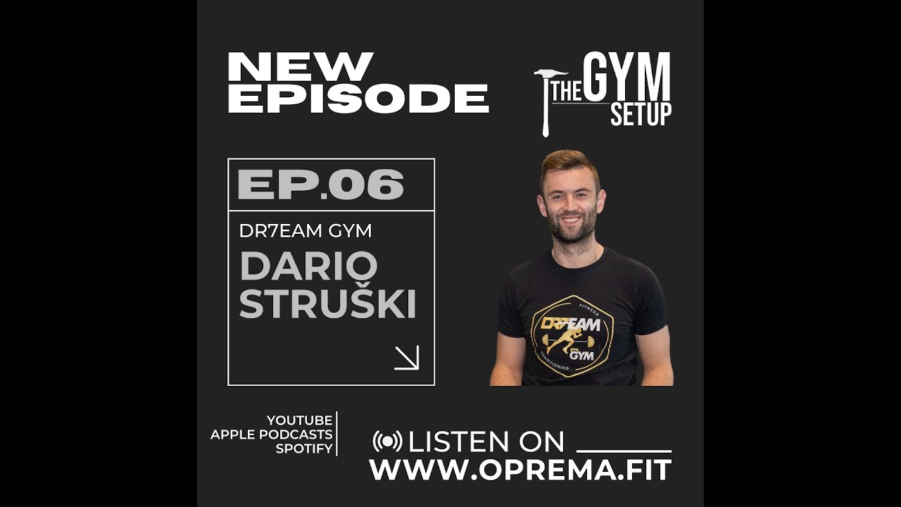 The Gym Setup  - EP.06 - Dario Struški DR7EAM GYM