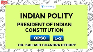 OPSC exams&#39; preparation |Indian Polity |President of the Indian constitution|Dr.Kailash Kumar Dehury