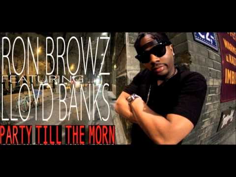 Ron Browz feat. Llyod Banks - Party Til The Morn
