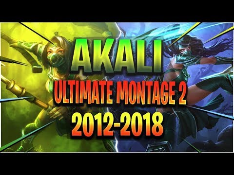 ULTIMATE AKALI MONTAGE 2 (GOODBYE) - Best Akali Plays 2012-2018 [Remus] -  League of Legends