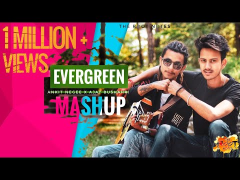 EVERGREEN MASHUP | ANKIT NEGEE | AJAY BUSHAHRI | PIHU KAPOOR