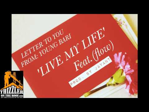 Young Bari ft. Flow - Live My Life (prod. Jay Ant) [Thizzler.com Exclusive]