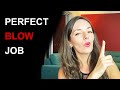 HOW TO GIVE A BLOW JOB 10 Tips For An Ultimate Blow Job