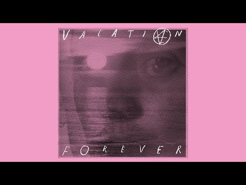 Vacation Forever EP Trailer