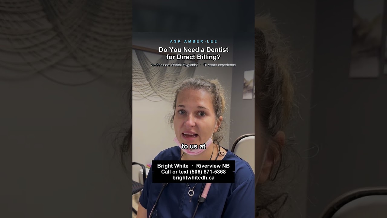 Amber-Lee, registered dental hygienist, explains direct billing and CDCP coverage without a Moncton dentist at Bright White Dental Hygiene Clinic in Riverview NB