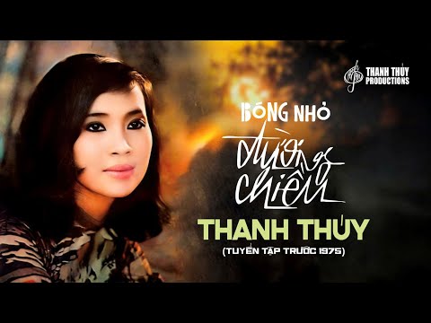 Bóng Nhỏ Đường Chiều (Tuyển Tập Pre 1975) | Thanh Thúy | Nhạc Vàng