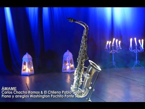 Chacho Ramos & El Chileno Pablo Castro - Ámame (Video Oficial)
