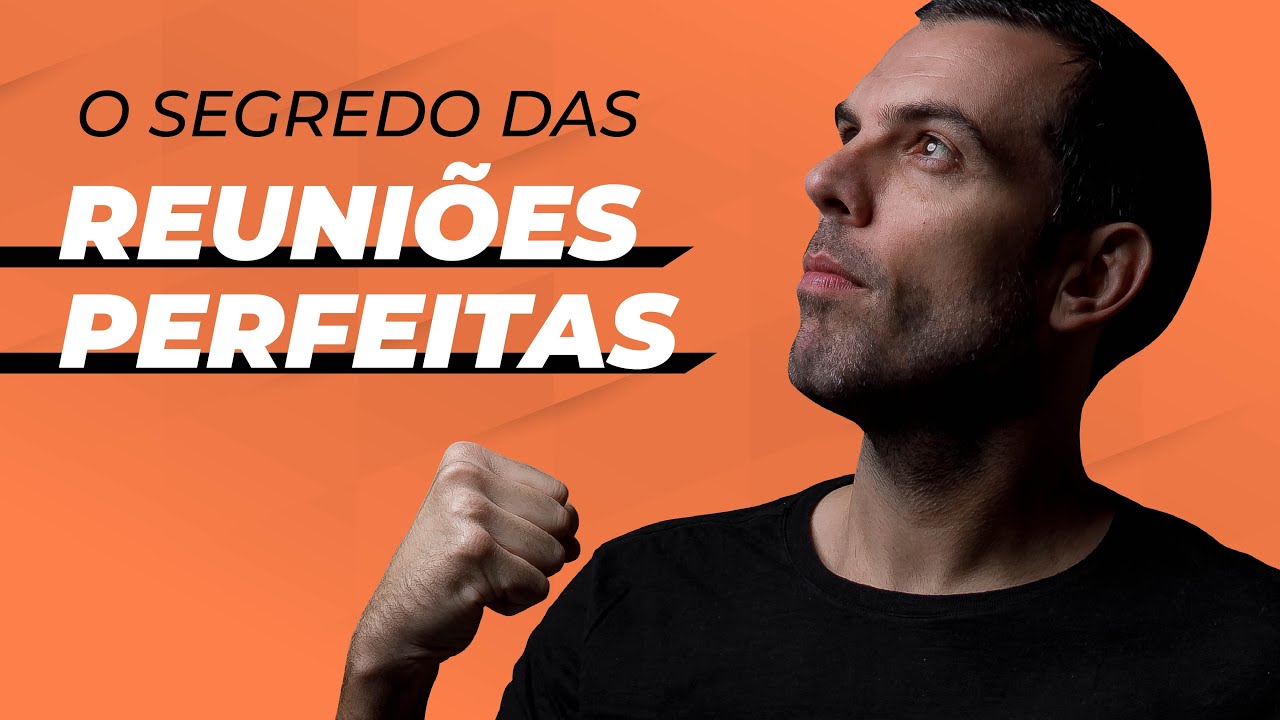COMO FAZER BOAS REUNIÕES DE VENDA | 3 dicas para reuniões mais efetivas