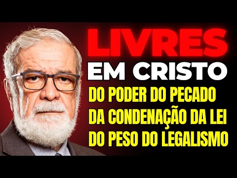 LIBERTOS POR JESUS CRISTO | Augustus Nicodemus