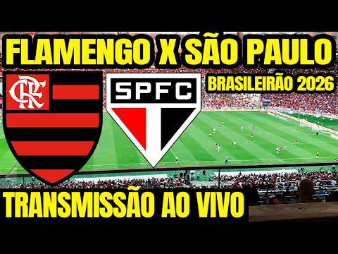 FLAMENGO X SÃO PAULO AO VIVO DIRETO DO MARACANÃ / 20ª RODADA DO CAMPEONATO BRASILEIRO 2026