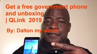 Get a free government phone and unboxing | QLink | How to get a free government smartphone 2019