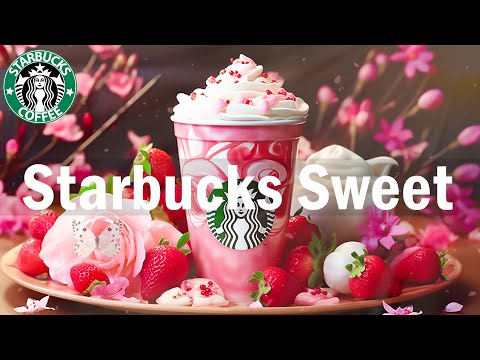 Starbucks Sweet: Relaxing Morning Starbucks Coffee Jazz & Bossa Nova Music Playlist 2024