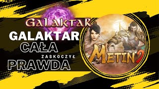 Miniaturka - GALAKTAR KILKANAŚCIE GODZIN PO STARCIE - Hit czy Kit Metin2 Odcinek 1.