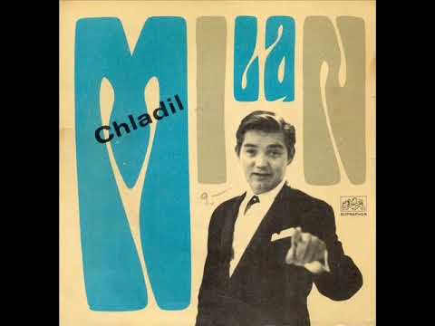 Milan Chladil - Až na severní pól (Everybody´s Somebody´s Fool) [1962] Stereo Mix