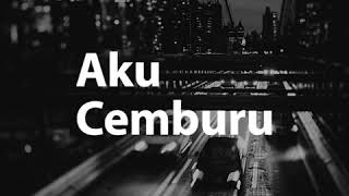 Download lagu Aku cemburu mp3