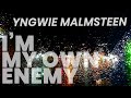 Yngwie Malmsteen - I'm My Own Enemy -Lyrics Video