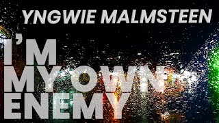 Yngwie Malmsteen - I&#39;m My Own Enemy -Lyrics Video