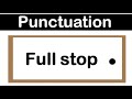 FULL STOP | How to use punctuation correctly FULL STOP | How to use punctuation correctly
