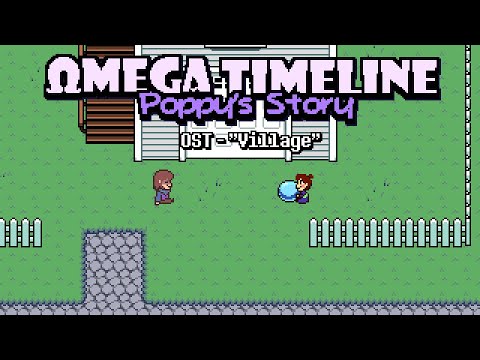 Undertale AU - Omega Timeline: Poppy's Story OST - Village