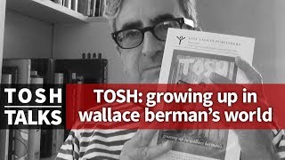 Tosh Growing Up in Wallace Berman's World