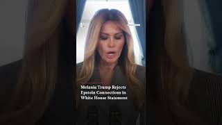 Melania Trump Rejects Epstein Connections in White House Statement | N18G