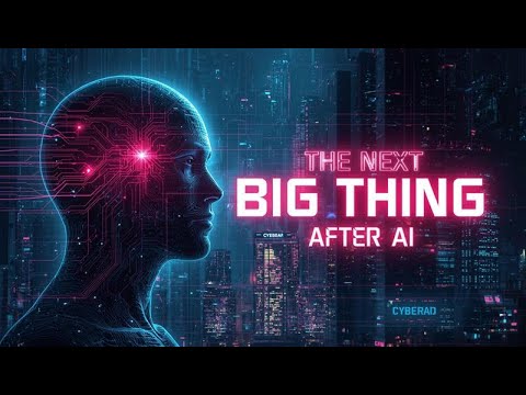 The Next Big Thing After AI