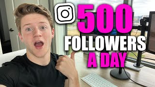 How to Get 500 Followers A Day On Instagram (2020 Instagram Blueprint)