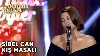 Kış Masalı - @Sibel Can | Şarkılar Bizi Söyler | Performans