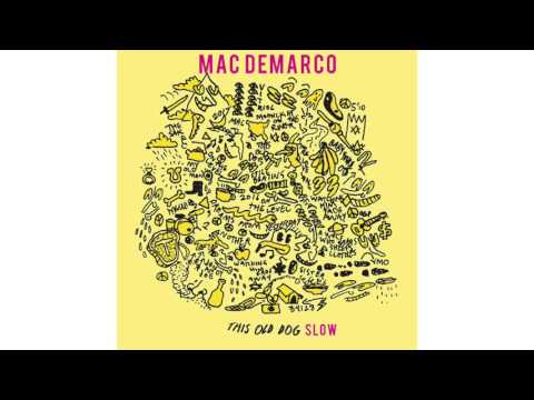 Mac DeMarco - This Old dog (SLOW)