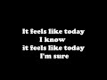 Rascal Flatts- It Feels like Today with LYRICS 