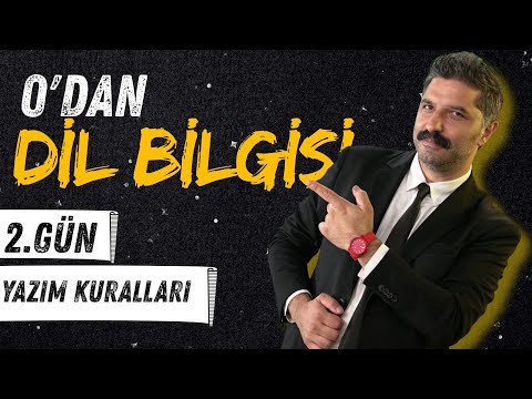 2.GÜN | Sıfırdan Dil Bilgisi | YAZIM KURALLARI