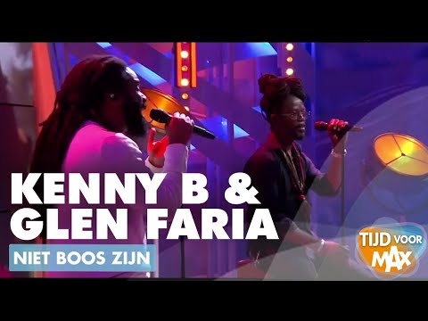 Kenny B & Glen Faria - Niet boos zijn | TIJD VOOR MAX