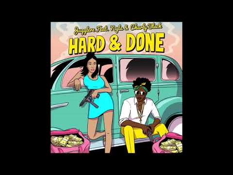 Jugglerz feat. Nyla & Charly Black - Hard & Done (Official Audio)