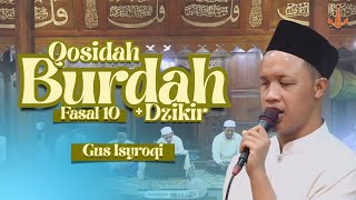 Download lagu Gus Isyroqi - Qoshidah Burdah fasal 10 & Dzikir mp3