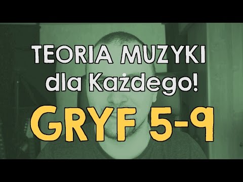 TEORIA MUZYKI dla Każdego - jak opanować dźwięki - lekcja 3 - Gryf 5-9
