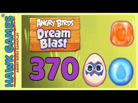 Angry Birds Dream Blast Level 370 Hard - Walkthrough, No Boosters