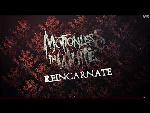 Motionless In White - Reincarnate (Lyric Video)