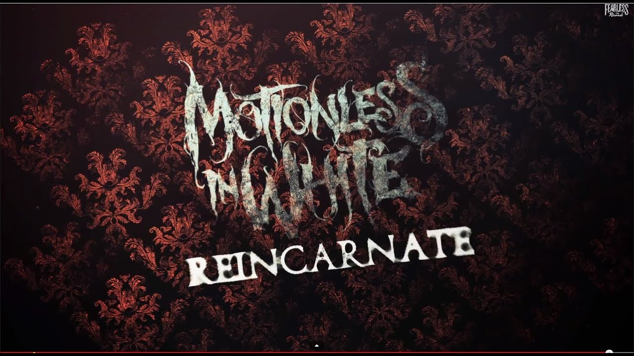 Motionless In White - Reincarnate (Lyric Video) - YouTube