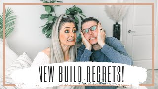 NEW CONSTRUCTION REGRETS || TIPS FOR NEW BUILD HOMES