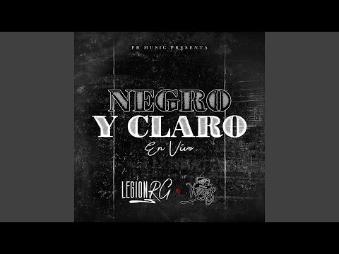 Negro Y Claro (En Vivo)