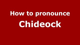 How to pronounce Chideock