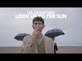 Lia J & Bastido - Look Up To The Sun (Official Video)