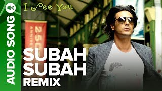 Subha Subha (Remix Version) (Full Audio Song) - I See You